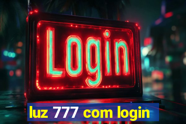 luz 777 com login